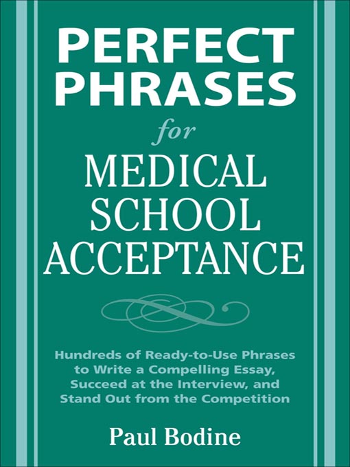 Title details for Perfect Phrases for Medical School Acceptance by Paul Bodine - Available